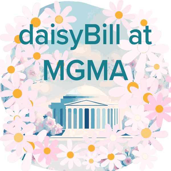 Meet daisyBill (and Talk Workers' Comp) at MGMA Focus Financial Conference