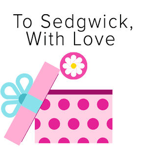 Sedgwick, Please Accept a Free Gift From daisyBill